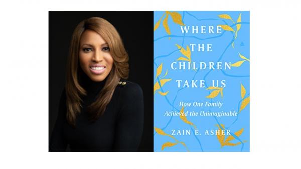 Image for event: Virtual Author Talk: Zain Asher &quot;Where the Children Take Us&quot;