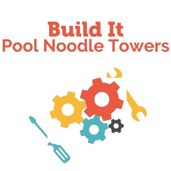 Image for event: Build It: Pool Noodle Tower